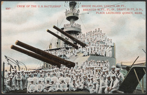 Crew of the U.S. Battleship Rhode Island (length 435 ft., breadth 76 ft. 2.5 in, draft 23 ft., 9 in., place launched Quincy, Mass.)