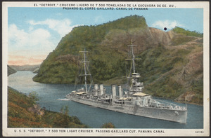 U.S.S. "Detroit," 7,500 ton light cruiser, passing Gaillard Cut, Panama Canal