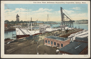Fore River Plant, Bethlehem Shipbuilding Corporation, Quincy, Mass.