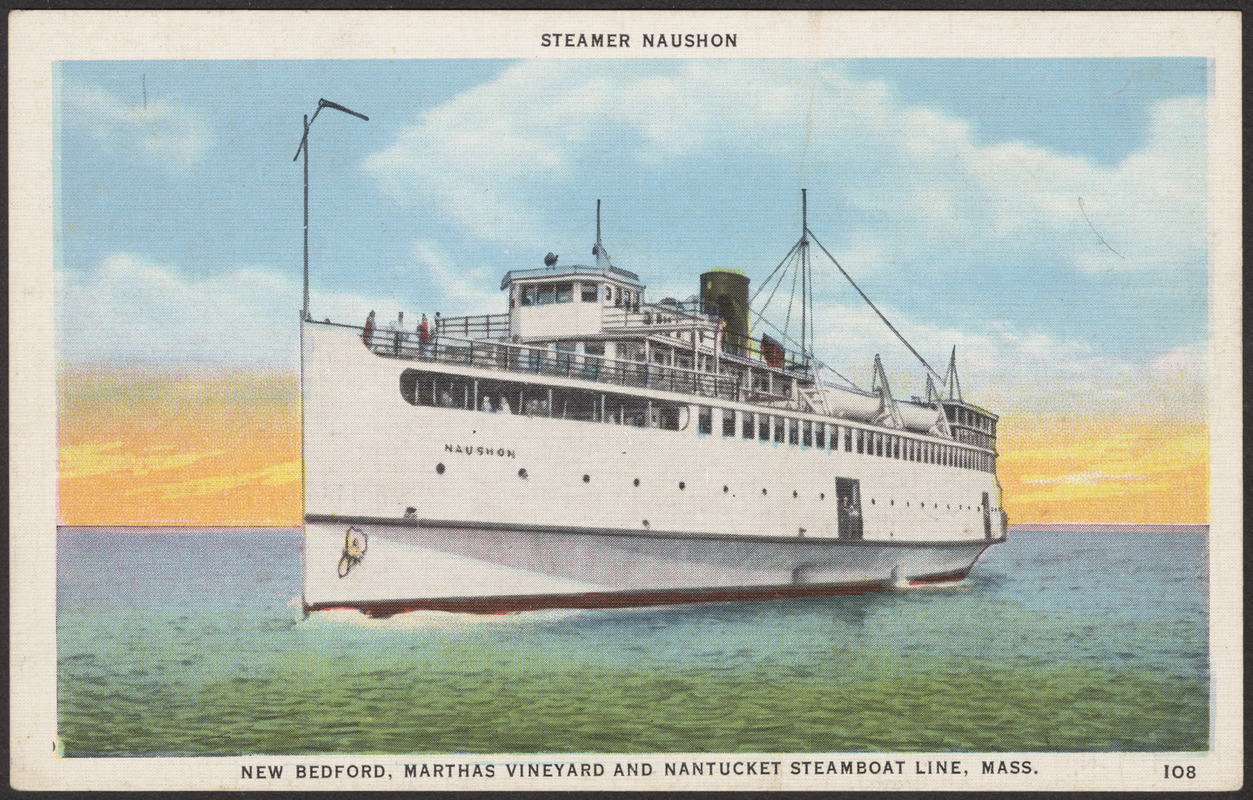 Steamer Naushon, New Bedford, Marthas Vineyard and Nantucket Steamboat ...