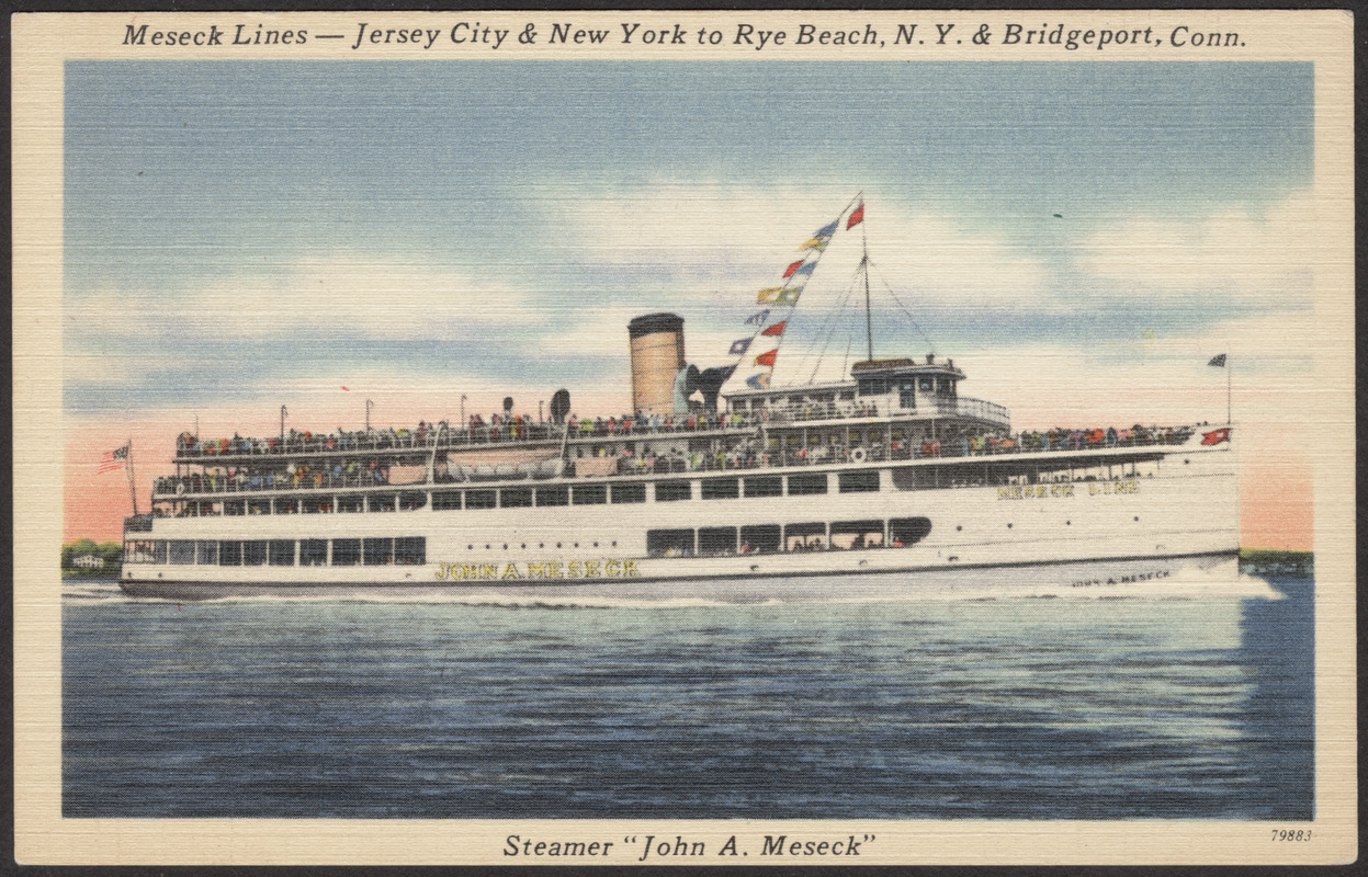 Meseck Lines- Jersey City & New York to Rye Beach, N.Y. & Bridgeport, Conn., steamer "John A. Meseck"