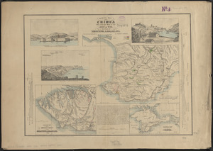 Physical map of the Crimea, with enlarged maps of the seat of war and views of Sebastopol & Balaklava