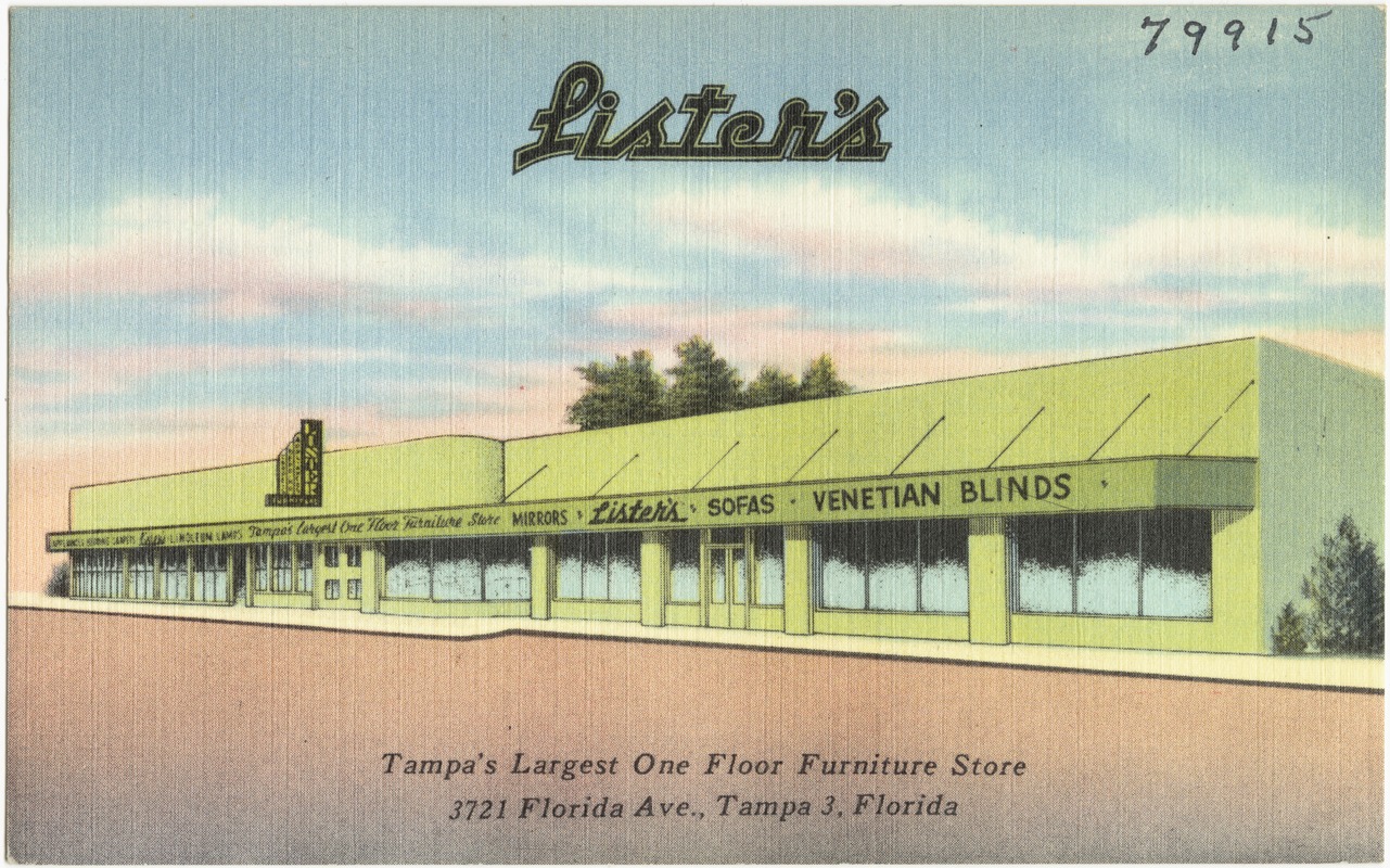 Lister's, Tampa's largest one floor furniture store, 3721 Florida Ave
