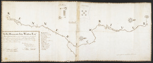 To The Honourable Iohn Winslow Esqr. Major General & Commander in Chief of the Forces Raisd for the Defence of the Eastern Frontiers of the Province of the Massachusetts Bay This Plan of Kennebeck River and the Forts thereon built by the said Forces