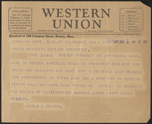 Victor L. Berger telegram to Sacco-Vanzetti Defense Committee, Milwaukee, Wis., August 8, 1927