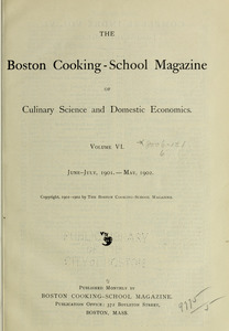The Boston Cooking School magazine of culinary science and domestic economics.