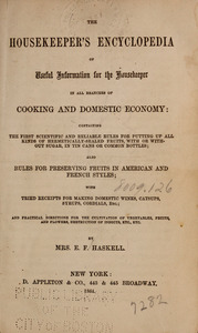 The housekeeper's encyclopedia of useful information for the housekeeper in all branches of cooking and domestic economy ...