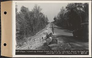 Contract No. 60, Access Roads to Shaft 12, Quabbin Aqueduct, Hardwick and Greenwich, left slope, looking ahead from Sta. 43+50, Greenwich and Hardwick, Mass., Sep. 28, 1938