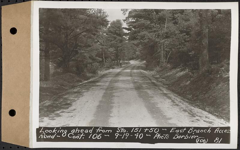 Contract No. 106, Improvement of Access Roads, Middle and East Branch Regulating Dams, and Quabbin Reservoir Area, Hardwick, Petersham, New Salem, Belchertown, looking ahead from Sta. 151+50, East Branch access road, Belchertown, Mass., Sep. 19, 1940