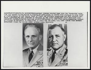 Washington: President Johnson reached down into the three-star ranks 6/24 and picked Lt. Gen. Harold K. Johnson, 52 (left), shown in 7/9/63 file photo, to be the Army Chief of Staff. Johnson is now Deputy Chief of Staff for Military Operations and will succeed Gen. Earle G. Wheeler, who was promoted to Chairman of the Joint Chiefs. The Chief Executive also nominated Lt. Gen. Creighton W. Abrams Jr. 49 (right), shown in 1963 file photo, Commanding General of V-Corps in Europe, to be Vice-Chief of Staff for the Army.