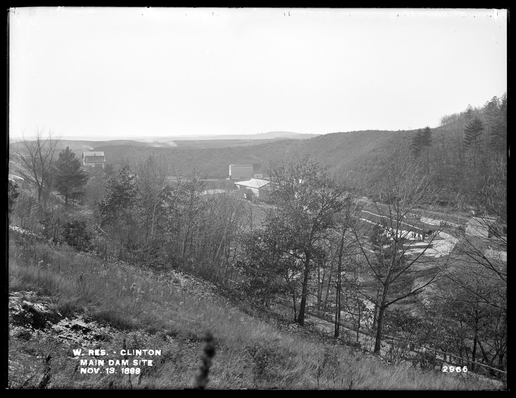 Wachusett Reservoir, main dam site, from the northeast, between Boylston and River Streets, Clinton, Mass., Nov. 13, 1899