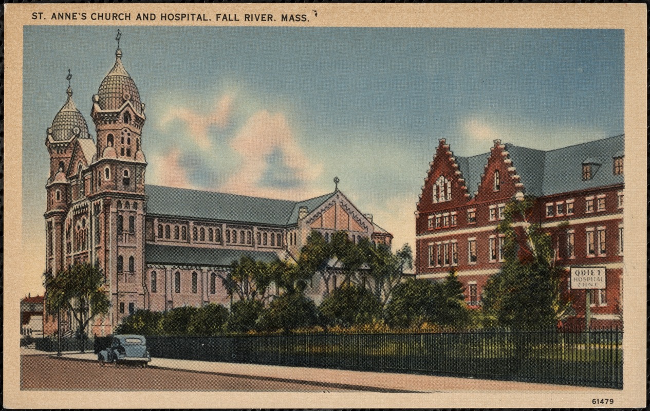 St. Anne's Church and Hospital, Fall River, Mass.