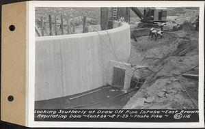 Contract No. 66, Regulating Dams, Middle Branch (New Salem), and East Branch of the Swift River, Hardwick and Petersham (formerly Dana), looking southerly at draw off pipe intake, east branch regulating dam, Hardwick, Mass., Aug. 7, 1939