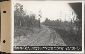 Contract No. 66, Regulating Dams, Middle Branch (New Salem), and East Branch of the Swift River, Hardwick and Petersham (formerly Dana), Access Road, looking southerly from Sta. 7, middle branch regulating dam, Hardwick, Mass., Nov. 10, 1939