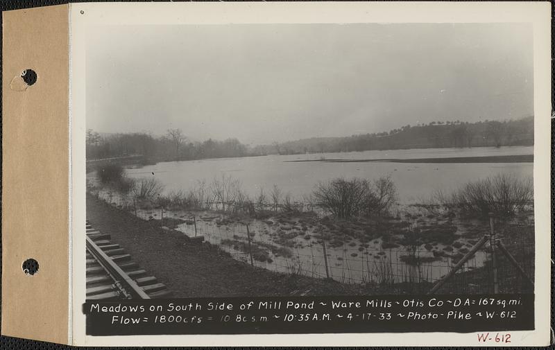 Meadows on south side of mill pond, Ware Mills, Otis Co., drainage area = 167 square miles, flow = 1800 cubic feet per second = 10.8 cubic feet per second per square mile, Ware, Mass., 10:35 AM, Apr. 17, 1933