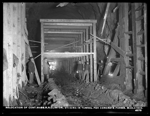 Relocation Central Massachusetts Railroad, staging in tunnel for concrete forms, Clinton, Mass., Mar. 5, 1903