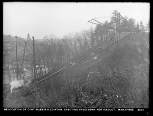 Relocation Central Massachusetts Railroad, erecting steelwork for viaduct, Clinton, Mass., Mar. 6, 1903
