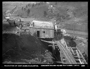 Relocation Central Massachusetts Railroad, concrete mixing house for tunnel lining, Clinton, Mass., Mar. 1903