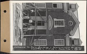 Contract No. 56, Administration Buildings, Main Dam, Belchertown, entrance to Main Building, Belchertown, Mass., Jul.11, 1938