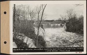 Ware River, Otis Co., Ware dam looking upstream from west side, Ware, Mass., 1:10 PM, Apr. 1, 1932