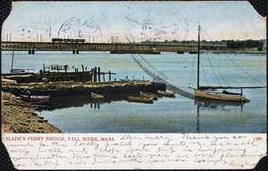 Slade's Ferry Bridge, Fall River, Mass.
