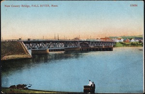 New County Bridge, Fall River, Mass.
