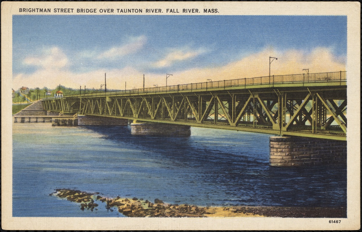 Brightman Street Bridge over Taunton River, Fall River, Mass.