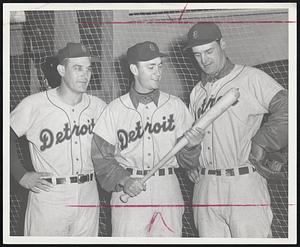 Anxious to Face Old Mates is this Tiger trio which formerly played for Red Sox. Left to right are Catcher Matt Batts, Infielder Fred Hatfield and First Baseman Walt Dropo, all hopeful that weather will permit them to play Red Sox today after two straight postponements.