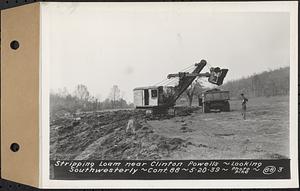 Contract No. 88, Furnishing and Storing Top Soil, Quabbin Dike and Quabbin Park Cemetery, Ware, stripping loam near Clinton Powell's, looking southwesterly, Ware, Mass., May 20, 1939