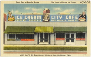 Good eats at popular prices, the home of better ice cream, City Café, 209 East Grand, Hibdon & Son, McAlester, Okla.