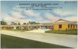 Muskogee's finest ultra modern court, Air Port Court, U.S. Hiway 62 and 64, two blocks west of U.S. 69, 3601 W. Okmulgee, Muskogee, Okla.