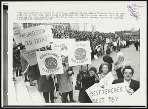 March on City Hall--Members of the Boston Teachers Union as they gathered on City Hall Plaza Tuesday afternoon for rally to press demands for a salary increase for next school year. The Union also conducted a one-day boycott of classes.