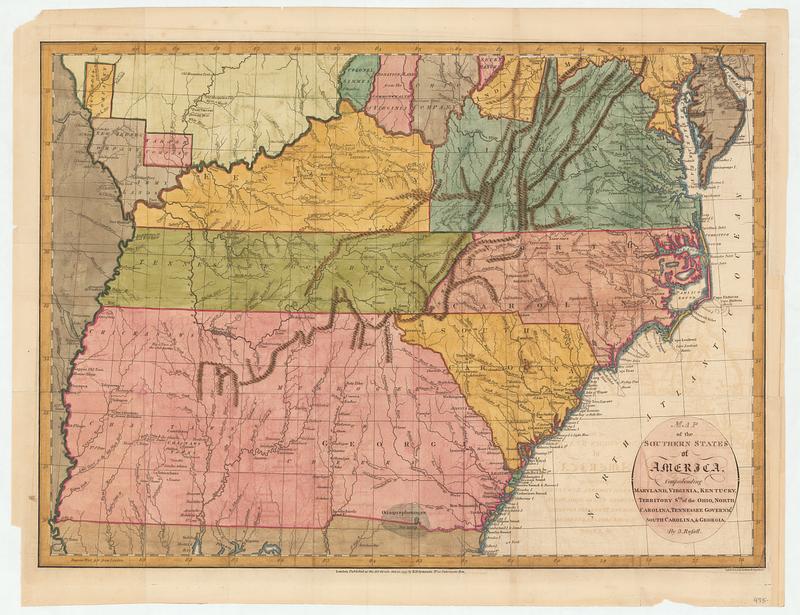 Map of the southern states of America, comprehending Maryland, Virginia, Kentucky, territory sth. of Ohio, North Carolina, Tennessee governmt., South Carolina, & Georgia