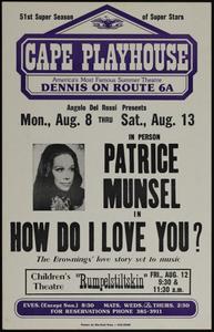 Angelo Del Rossi presents Mon., Aug. 8 thru Sat., Aug. 13 in person Patrice Munsel in How Do I Love You?