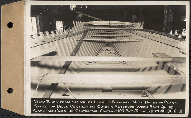 Contract No. 103, Construction of Work Boat for Quabbin Reservoir, Quincy, view taken from amidships looking forward, note holes in plank floors for bilge ventilation, Quincy, Mass., Nov. 25, 1940