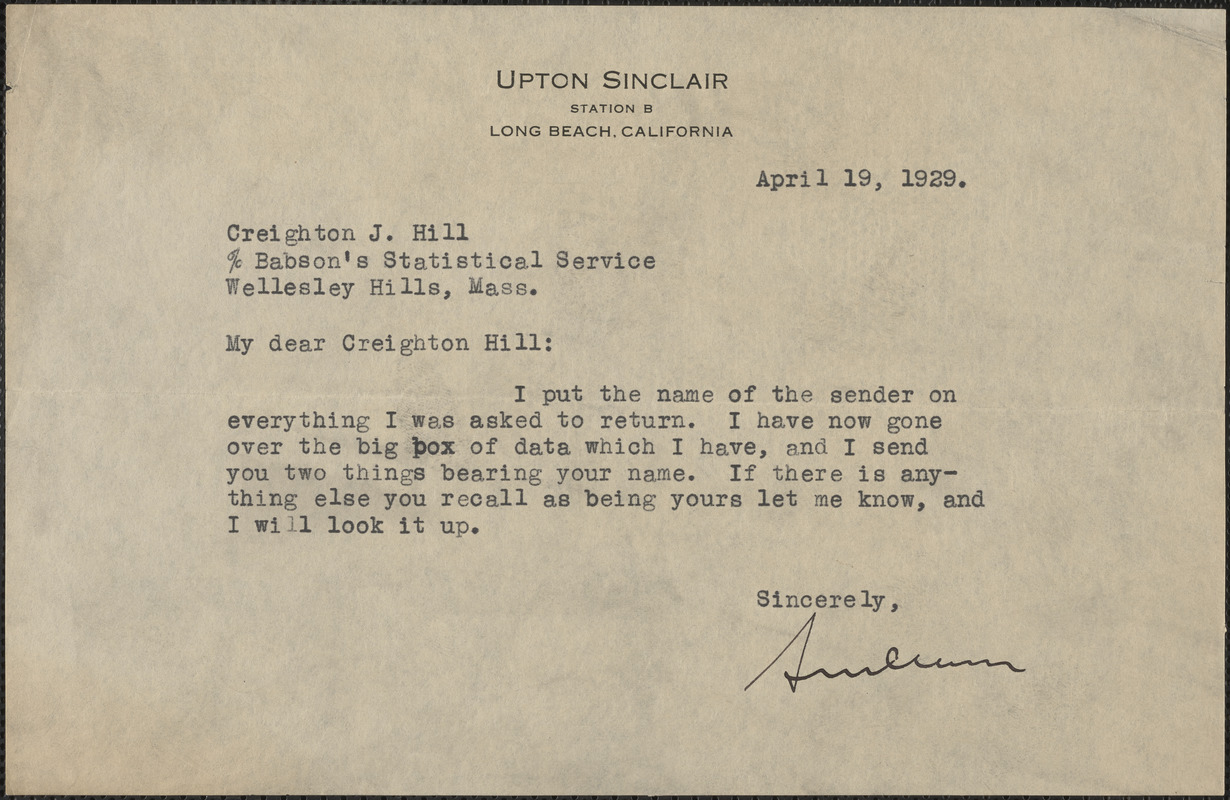 Upton Sinclair typed note signed to Creighton J. Hill (Babson's Statistical Service), Long Beach, Calif., April 19, 1929