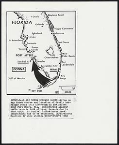 Donna Spreads Gloom -- Arrow on map shows course and location of deadly hurricane Donna this afternoon as she passed over Fort Myers, Fla. Unconfirmed amateur radio reports told of heavy devastation in that city. At Sanibel Island (underlined) inhabitants had to be evacuated.