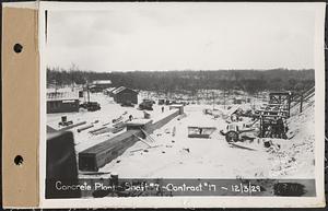 Contract No. 17, West Portion, Wachusett-Coldbrook Tunnel, Rutland, Oakham, Barre, concrete plant, Shaft 7, Rutland, Mass., Dec. 3, 1929