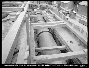 Distribution Department, Low Service Pipe Lines, flexible joints in 48-inch main, north side of subway, Harvard Square, Cambridge, Mass., May 27, 1910