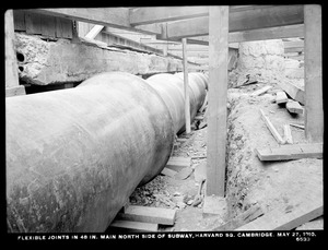 Distribution Department, Low Service Pipe Lines, flexible joints in 48-inch main, north side of subway, Harvard Square, Cambridge, Mass., May 27, 1910