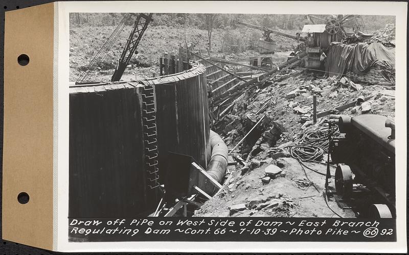 Contract No. 66, Regulating Dams, Middle Branch (New Salem), and East Branch of the Swift River, Hardwick and Petersham (formerly Dana), draw off pipe on west side of dam, east branch regulating dam, Hardwick, Mass., Jul. 10, 1939