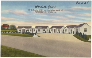 Windsor Court, U.S. Route #301 -- 1 1/2 miles south of Petersburg, Virginia