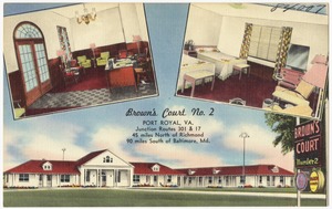 Brown's Court No. 2, Port Royal, VA., junction routes 301 & 17, 45 miles north of Richmond, 90 miles south of Baltimore, Md.