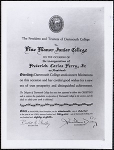 The president and trustees of Dartmouth College to: Pine Manor Junior College on the occasion of the inauguration of Frederick Carlos Ferry, Jr. as president