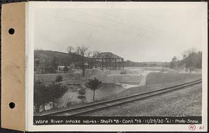 Contract No. 19, Dam and Substructure of Ware River Intake Works at Shaft 8, Wachusett-Coldbrook Tunnel, Barre, Ware River Intake Works, Shaft 8, Barre, Mass., Nov. 29, 1930