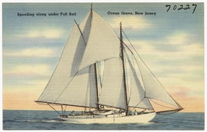 Speeding along full sail, Ocean Grove, New Jersey