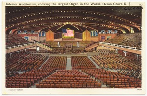 Interior auditorium, showing the largest organ in the world, Ocean Grove, N. J.