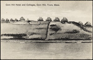 Corn Hill Hotel and Cottages, Corn Hill, Truro, Mass.