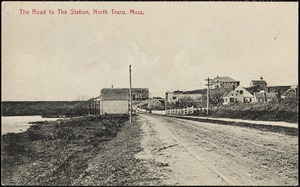 The road to the station, North Truro, Mass.