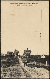 Highland Light Wireless Station, North Truro, Mass.